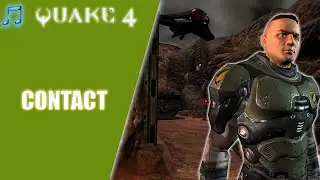 Quake 4 - Contact 🎵