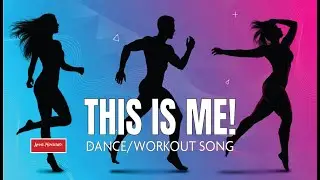 THIS IS ME! This song is pure energy, perfect for your daily dance cardio or workout session.