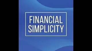 Financial Simplicity - Part 14 - How Much Do You Really Need?