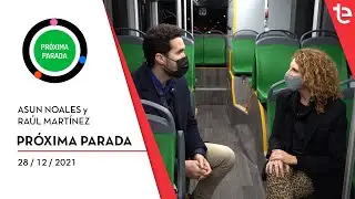 PR&Oacute;XIMA PARADA | Asun Noales y Ra&uacute;l Mart&iacute;nez - 28/12/2021
