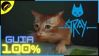 STRAY GUIA 100% ALL COLLECTIBLES FULL GAME | WALKTHROUGH/GAMEPLAY