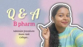 Q & A | B pharm🎓 | Admission procedure | KEAM rank | Steffy&rsquo;s Stuffs