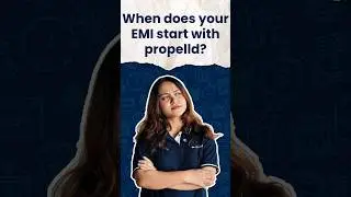 When Do EMIs Start for Propelld Education Loans?