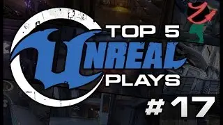 Unreal Tournament : Top 5 Unreal plays #17 by Zaccubus