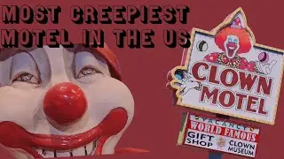 CLOWN MOTEL- VOTED THE MOST CREEPIEST MOTEL IN AMERICA! | ROOM TOURS ONLY