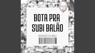 Bota pra Subi Balão