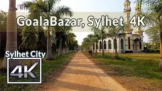 Sylhet Goalabazar Short Tour 4K | Road Tuber | Sylhet Bangladesh