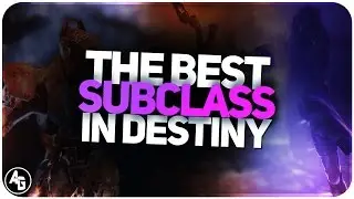 Destiny The Best Subclass Overall