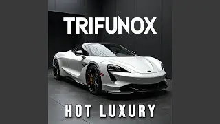 TRIFUNOX (HOT LUXURY)