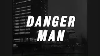 Danger Man - 1st Theme Tune & Opening Titles - Series 1 - ATV 1960-62