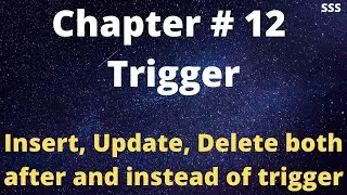 Chapter # 12 || Trigger || Quick Revision SQL Server Fundamentals(2020)