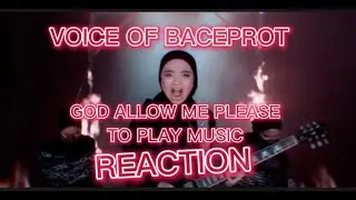 VOICE OF BACEPROT -GOD ALLOW ME PLEASE TO PLAY MUSIC REACTION #guitar #rockband #reactionvideo