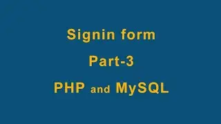 Sign in form using HTML, CSS, JavaScript, PHP and MySQL part-3 (PHP and MySQL)