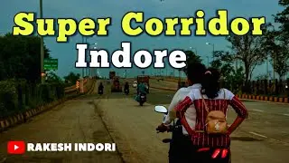 SUPER CORRIDOR INDORE ACCIDENT l SUPER CORRIDOR NIGHT VIEW I SUPER CORRIDOR INDORE I INDORE EXPLORE