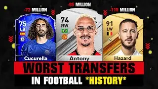 The WORST Transfers In Football History! 💀😲 ft. Antony, Cucurella, Hazard&hellip; etc