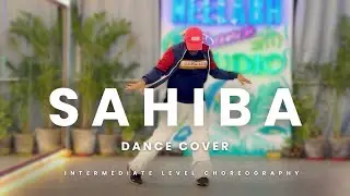 Sahiba Dance Performance | Aditya Rikhari | Intermediate Open Style Choreography