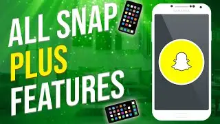 All Snapchat Plus Features (AUGUST 2022!)