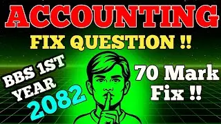 FINANCIAL ACCOUNTING FIX QUESTION 2082 ll Bbs 1st Year Accounting 2082 ll Account Bbs 1st Year 2082