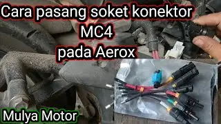 Proses pemasangan soket konektor MC4 spul Aerox