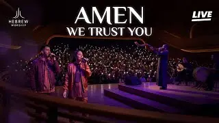 Amen, We Trust You | HEBREW WORSHIP of Faith, Surrender & Peace