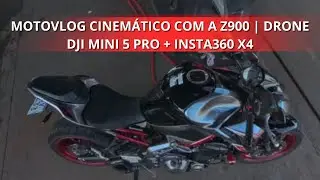 MOTOVLOG CINEM&Aacute;TICO COM A Z900 | DRONE DJI MINI 5 PRO + INSTA360 X4