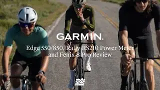 Garmin Cycling 2026: обзор Edge 550/850, измерителя мощности Rally RS210, Fenix ​​8 Pro