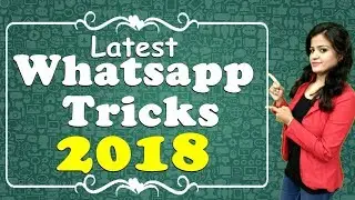 8 Latest Whatsapp Tricks 2018 which you must know [Hindi]