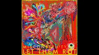 Misconstruity, feat. Slavoj Žižek - Let Them Rot (Antigone Between the Two Deaths) (Official Audio)