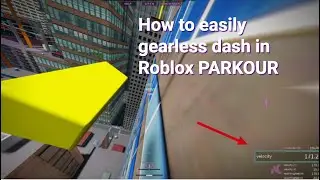 How to easily gearless dash in Roblox PARKOUR! (OUTDATED!)