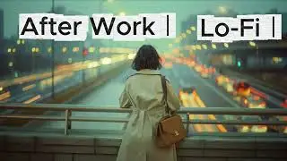 Air-Fi | 퇴근길 드라이브 Lo-fi