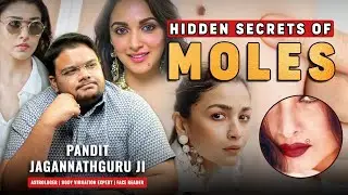 Understanding Moles on Your Body | Mystery Of Mole On Body | Learn Palmistry