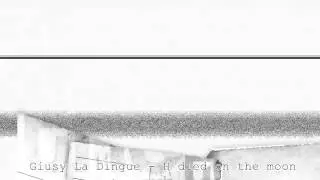 GIUSY L@ [DINGUE] - H DIED ON THE MOON