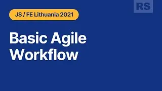 Rolling Scopes School  Lithuania. Basic agile workflow