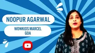 WOWKIDS Preschool Franchise Ms Noopur Agarwal (Marcel, Goa) Testimonial Review