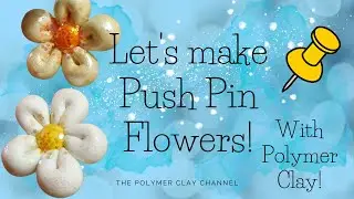 HOW TO: Make FLOWER PUSHPINS! Perfect for a quick project that's really useful!