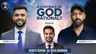 Debate Review || Is Existence of GOD Rational #podcast #islam