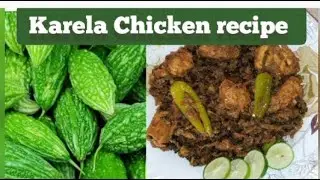 Karela Chicken recipe