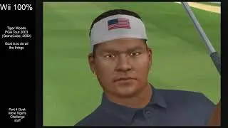 Wii 100% - Tiger Woods PGA Tour 2003 100% (GameCube, 2002) - Part 4
