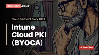Intune Cloud PKI (Bring Your Own Certification Authority - BYOCA)