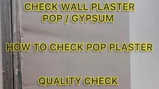 HOW TO CHECK WALL PLASTER | POP QUALITY CHECKING | SMOOTH PLASTER FINISH