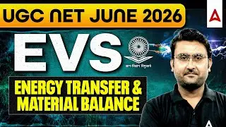 UGC NET EVS Energy Transfer & Material Balance | UGC NET Environmental Science By Amit Sir