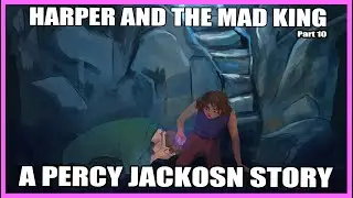 Une histoire interactive inspir&eacute;e de Percy Jackson : Harper Brandy et le Roi Fou, partie 10