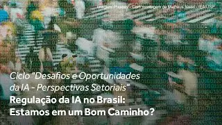 Regula&ccedil;&atilde;o da IA no Brasil: Estamos em um Bom Caminho?