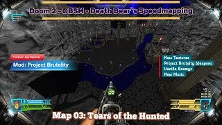 Doom 2 - [DBSM - Death Bear`s Speedmapping] - Map: #03 - Tears of the Hunted - [4K60ᶠᵖˢ]