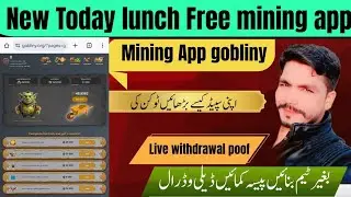 Gobliny Mining New Update | Free Work & Real Payment Proof