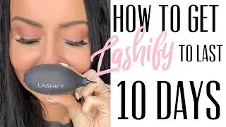HOW TO GET YOUR LASHIFY SET TO LAST LONGER | TIPS & TRICKS