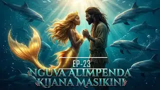 NGUVA ALIMPENDA KIJANA MASIKINI  EP-23 /SIMULIZI ZA MAPENZI YA KUSISIMUA ZAIDI/SIMULIZI ZA KUSISIMUA