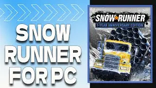 💥SnowRunner ➡️ Install For PC/Laptop | ✅ Full Free | 2026