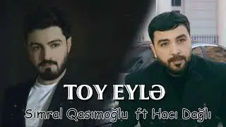 Simral Qasimoglu ft Haci Dagli - Toy Eyle Yeni 2022
