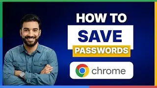How to save passwords in Google Chrome app [FULL GUIDE]